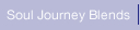 soul journey blends